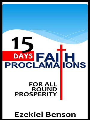 cover image of 15 Days  Faith  Proclamations For All Round Prosperity